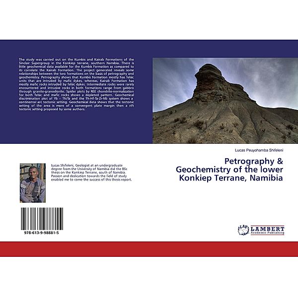 Petrography & Geochemistry of the lower Konkiep Terrane, Namibia, Lucas Peuyohamba Shifeleni