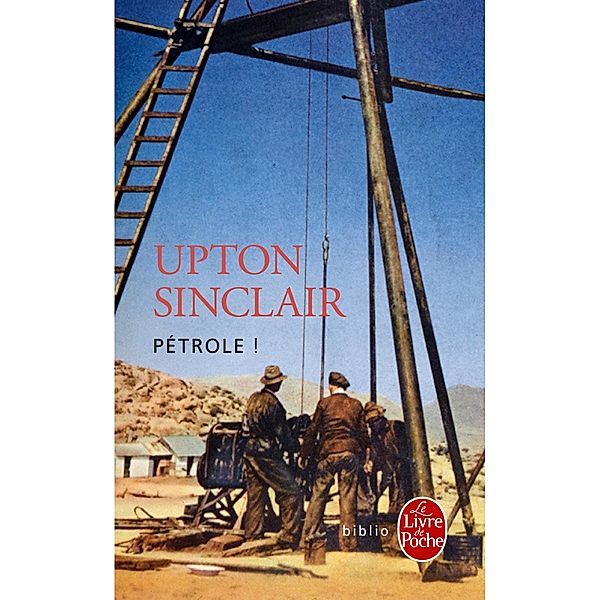 Pétrole ! / Biblio, Upton Sinclair