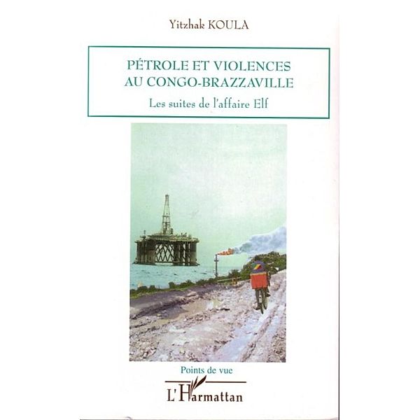 Petrole et violences au congo-brazzavill, Koula Yitzhak Koula Yitzhak