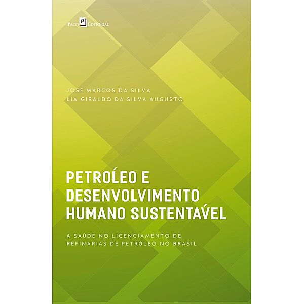 Petróleo e desenvolvimento humano sustentável, José Marcos da Silva, Lia Giraldo da Silva Augusto