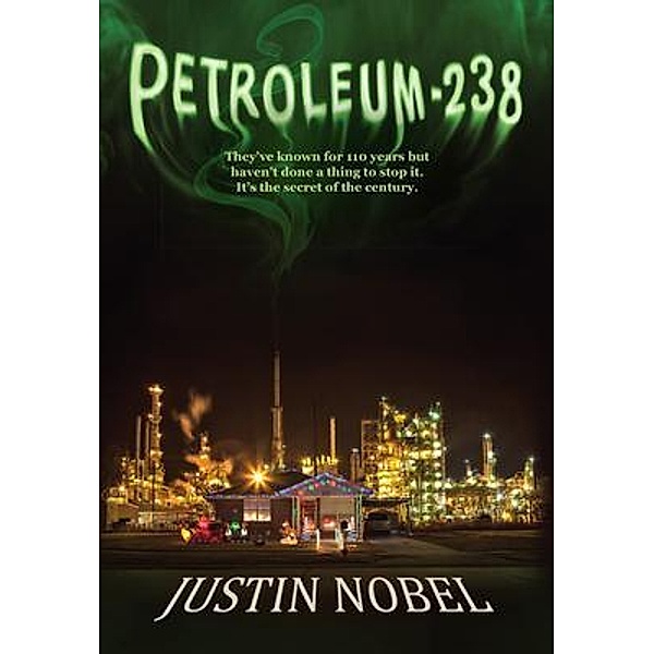 Petroleum-238, Justin Nobel