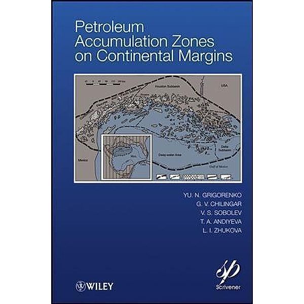 Petroleum Accumulation Zones on Continental Margins, Y. N. Grigorenko, G. V. Chilingar, V. S. Sobolev, T. A. Andiyeva, L. I. Zhukova