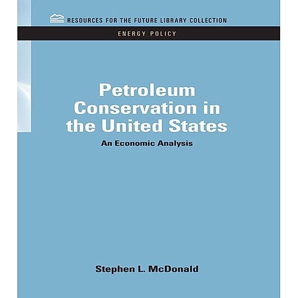 Petroleum Conservation in the United States, Stephen MacDonald