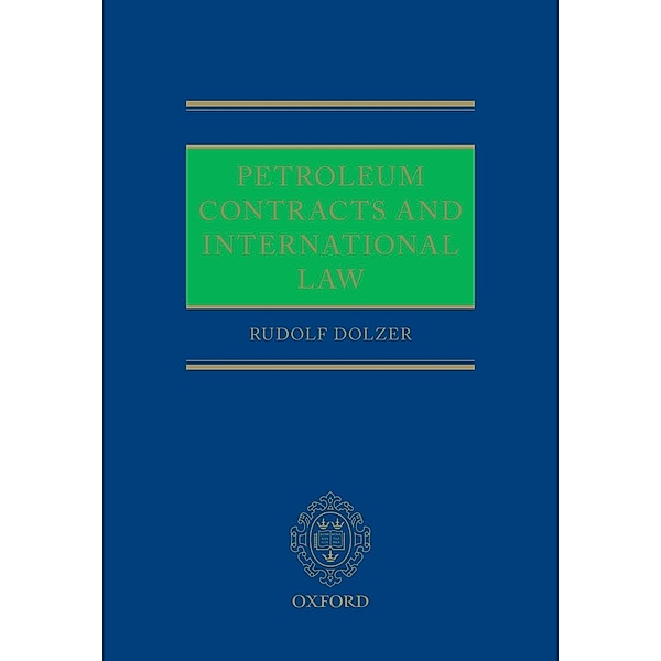 Petroleum Contracts and International Law, Rudolf Dolzer