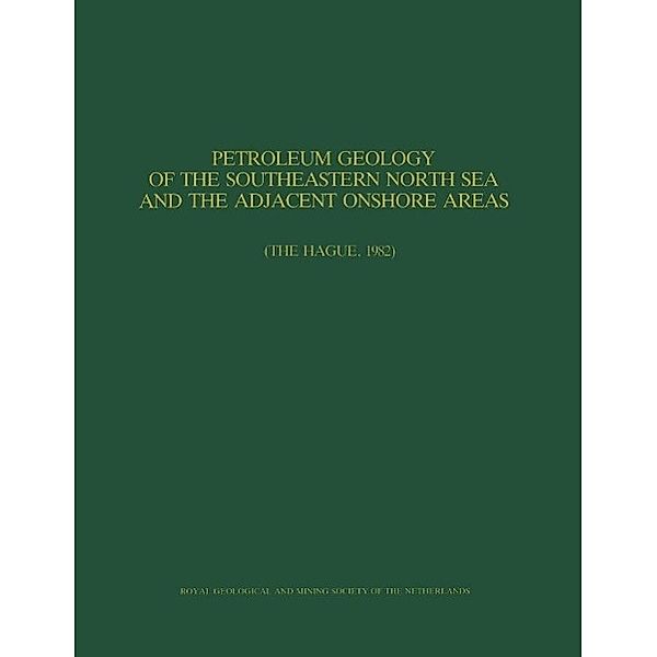 Petroleum Geology of the Southeastern North Sea and the Adjacent Onshore Areas
