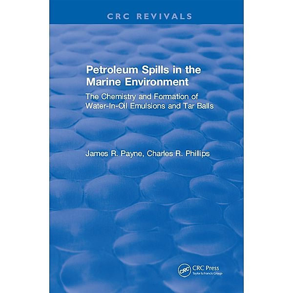Petroleum Spills in the Marine Environment, James R. Payne