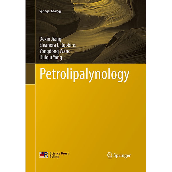 Petrolipalynology, Dexin Jiang, Eleanora I. Robbins, Yongdong Wang, Huiqiu Yang
