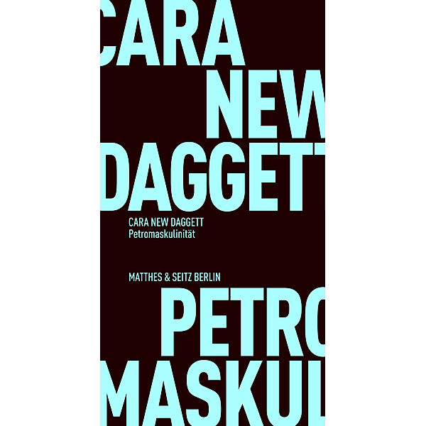 Petromaskulinität, Cara New Daggett