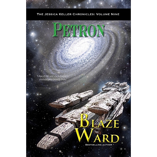 Petron (The Jessica Keller Chronicles, #9) / The Jessica Keller Chronicles, Blaze Ward
