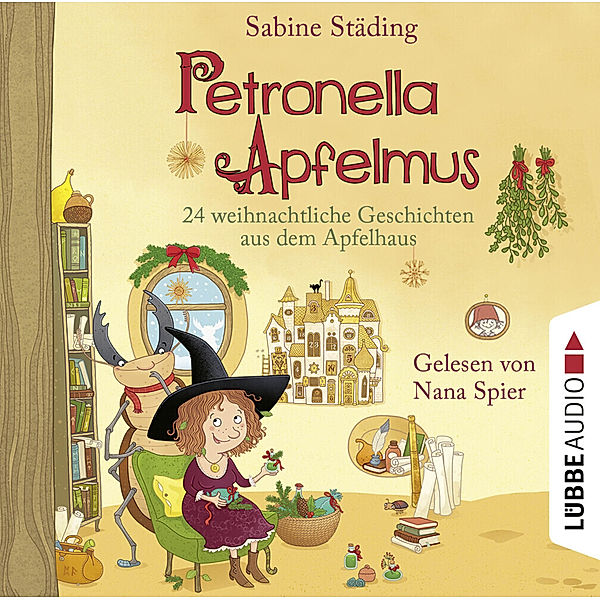 Petronella Apfelmus - 10 - 24 weihnachtliche Geschichten aus dem Apfelhaus, Sabine Städing