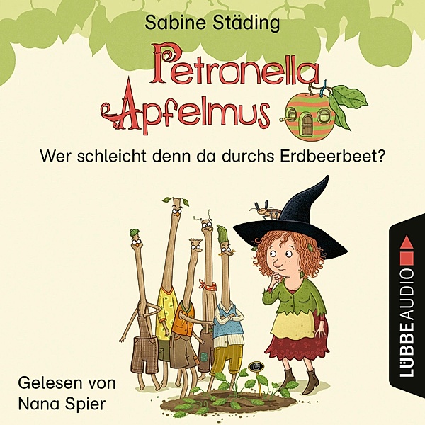 Petronella Apfelmus - 2 - Wer schleicht denn da durchs Erdbeerbeet, Sabine Städing