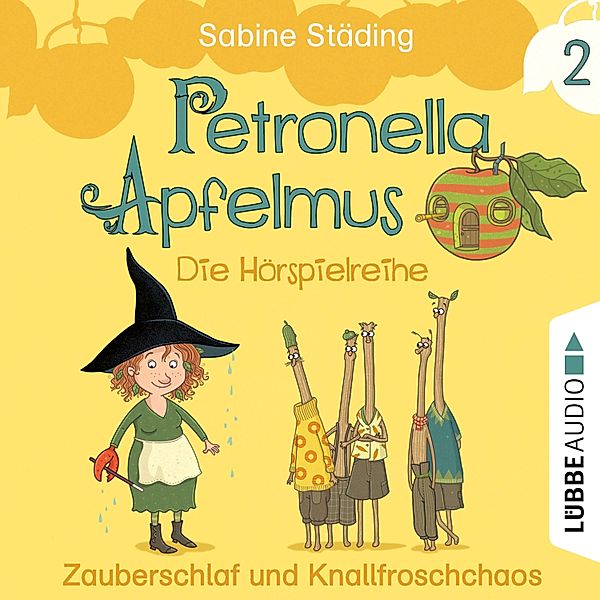 Petronella Apfelmus - 2 - Zauberschlaf und Knallfroschchaos, Sabine Städing
