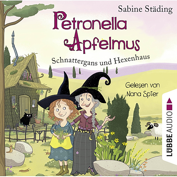 Petronella Apfelmus - 6 - Schnattergans und Hexenhaus, Sabine Städing