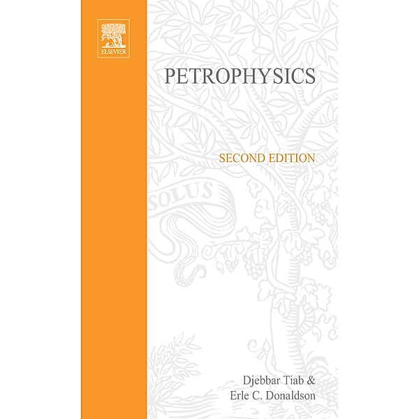 Petrophysics, Erle C. Donaldson, Djebbar Tiab