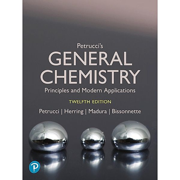 Petrucci's General Chemistry: Modern Principles and Applications, eBook, Ralph H. Petrucci, F. Geoffrey Herring, Jeffry D. Madura, Carey Bissonnette