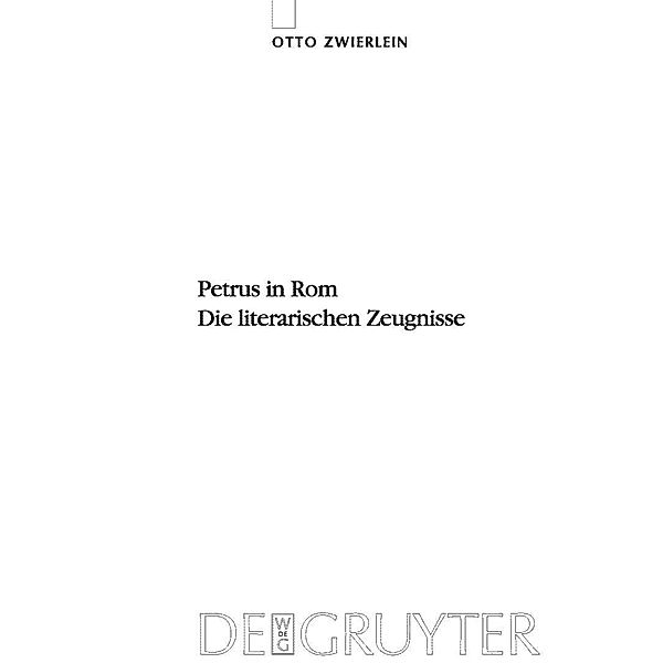 Petrus in Rom / Untersuchungen zur antiken Literatur und Geschichte Bd.96, Otto Zwierlein