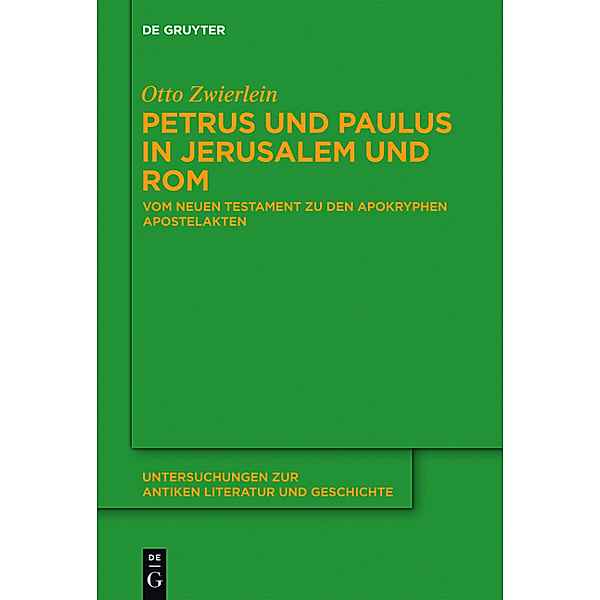 Petrus und Paulus in Jerusalem und Rom, Otto Zwierlein