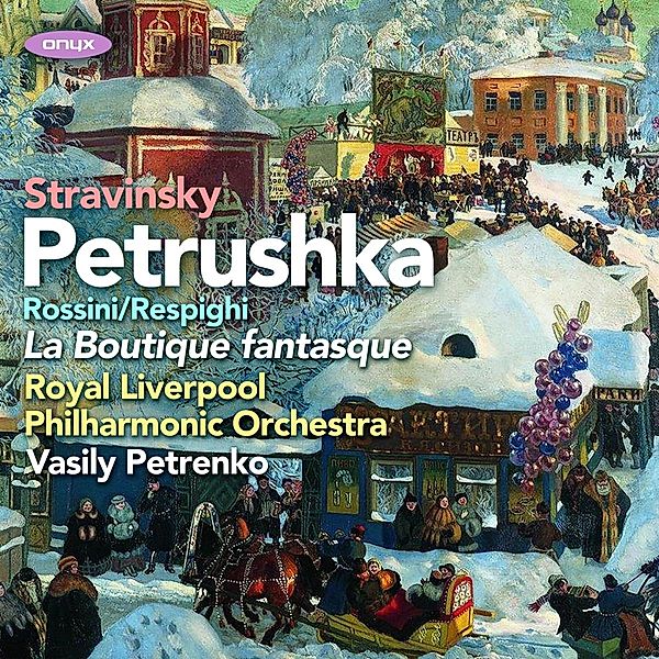Petrushka (1911 Version/La Boutique Fantasque, Buckle, Petrenko, Rlpo