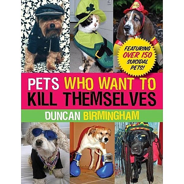 Pets Who Want to Kill Themselves, Duncan Birmingham