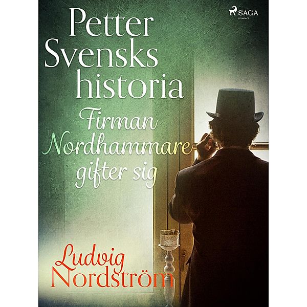 Petter Svensks historia: Firman Nordhammare gifter sig, Ludvig Nordström
