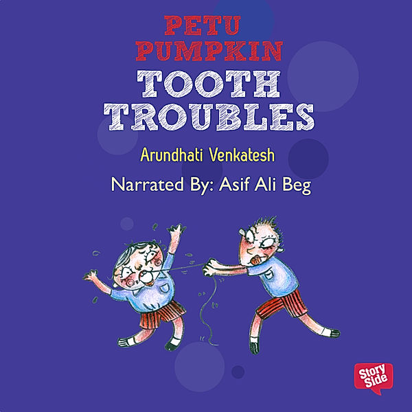 PETU PUMPKIN - TOOTH TROUBLES, Arundhati Venkatesh