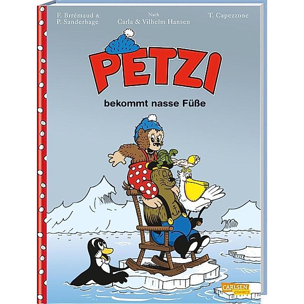 Petzi bekommt nasse Füße / Petzi - Der Comic Bd.4, Thierry Capezzone, Carla Hansen, Vilhelm Hansen
