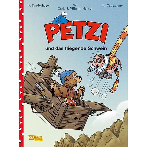 Petzi und das fliegende Ferkel / Petzi - Der Comic Bd.2, Per Sanderhage, Thierry Capezzone
