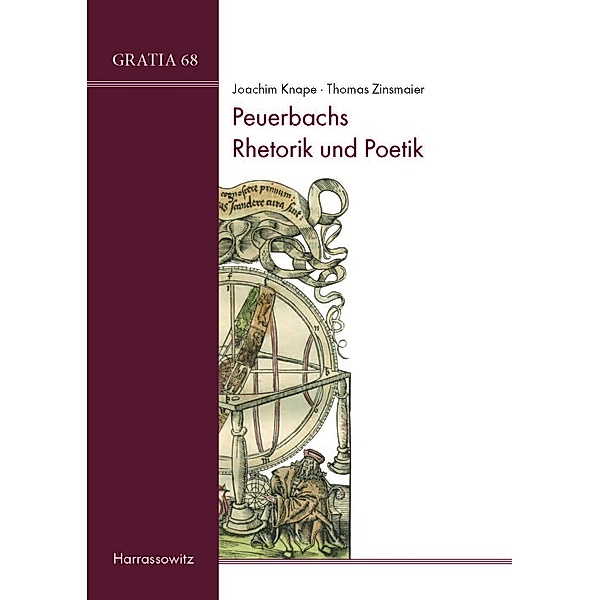 Peuerbachs Rhetorik und Poetik / Gratia Bd.68, Joachim Knape, Thomas Zinsmaier