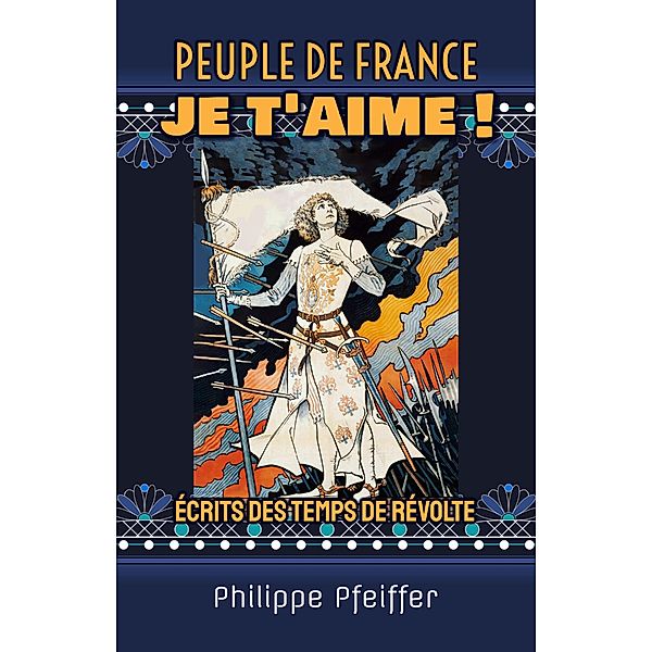 Peuple de France, je t'aime !, Philippe Pfeiffer