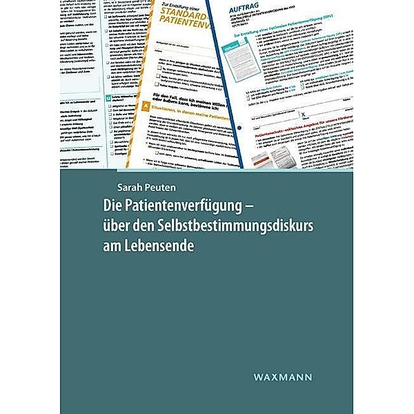 Peuten, S: Patientenverfügung - über den Selbstbestimmungsdi, Sarah Peuten