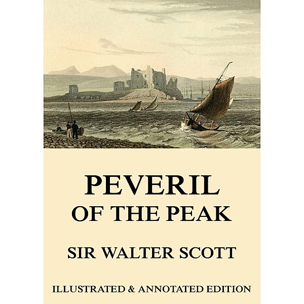 Peveril Of The Peak, Walter Scott