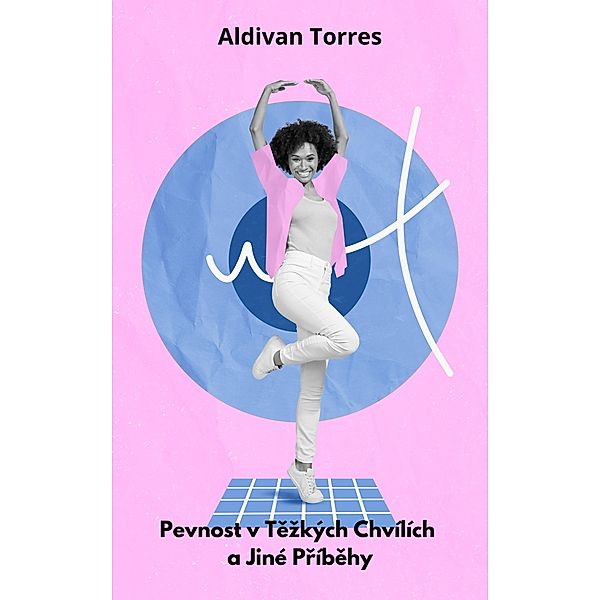 Pevnost v Tezkých Chvílích a Jiné Príbehy, Aldivan Torres