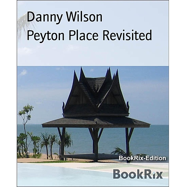 Peyton Place Revisited, Danny Wilson