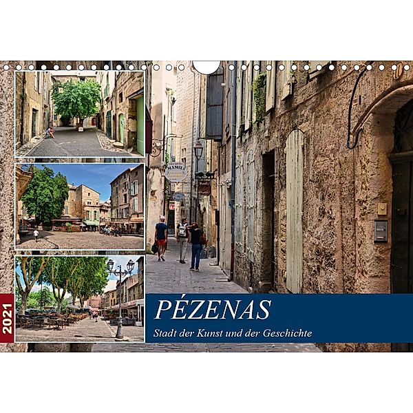 Pézenas - Stadt der Kunst und der Geschichte (Wandkalender 2021 DIN A4 quer), Thomas Bartruff