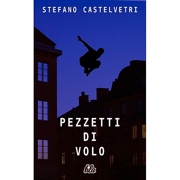 Pezzetti di Volo, Stefano Castelvetri