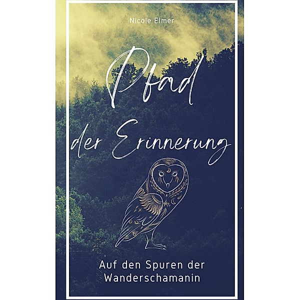 Pfad der Erinnerung, Nicole Elmer