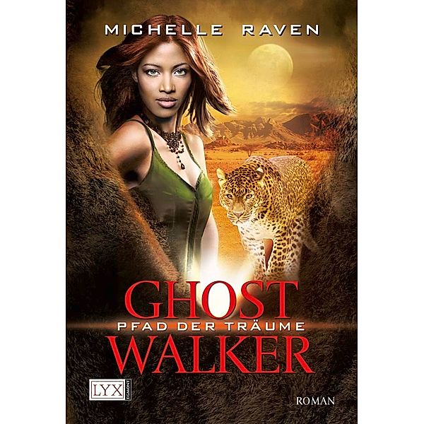 Pfad der Träume / Ghostwalker Bd.2, Michelle Raven