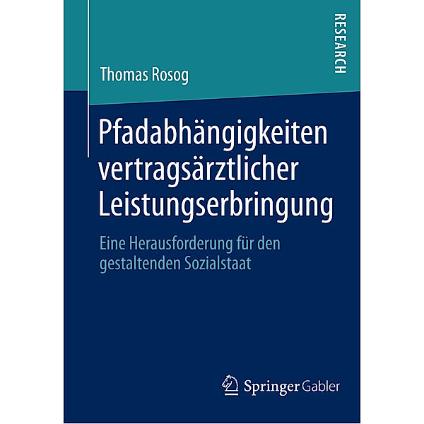 Pfadabhängigkeiten vertragsärztlicher Leistungserbringung, Thomas Rosog