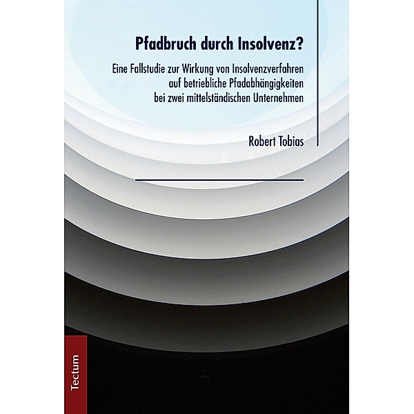 Pfadbruch durch Insolvenz? / Wissenschaftliche Beiträge aus dem Tectum-Verlag Bd.66, Robert Tobias