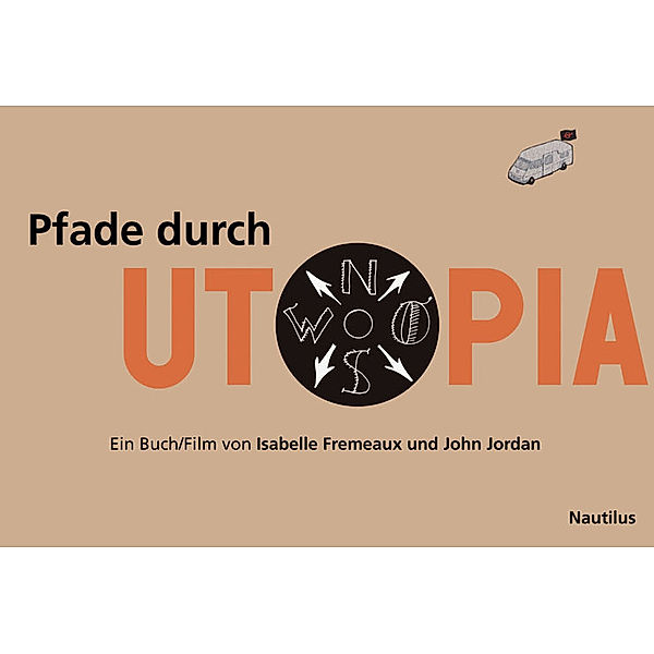 Pfade durch Utopia, m. 1 Audio-DVD, Isabelle Fremeaux, John Jordan