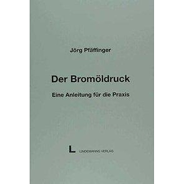 Pfäffinger, J: Bromöldruck, Jörg Pfäffinger