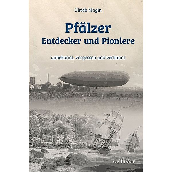 Pfälzer Entdecker und Pioniere, Ulrich Magin