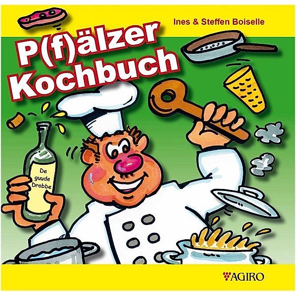 P(f)älzer Kochbuch, Ines Boiselle, Steffen Boiselle