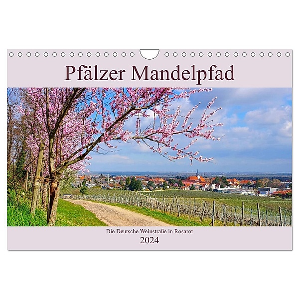 Pfälzer Mandelpfad - Die Deutsche Weinstraße in Rosarot (Wandkalender 2024 DIN A4 quer), CALVENDO Monatskalender, LianeM
