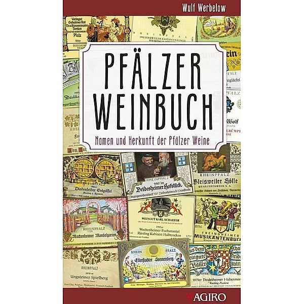 Pfälzer Weinbuch, Wulf Werbelow