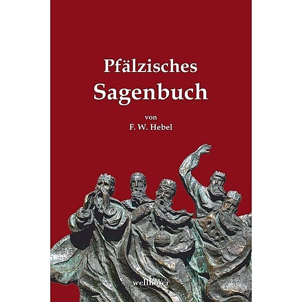 Pfälzisches Sagenbuch, Friedrich W. Hebel