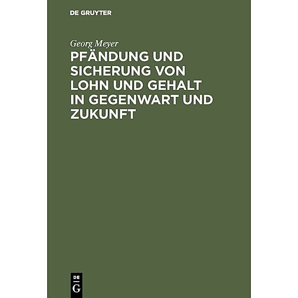 Pfändung und Sicherung von Lohn und Gehalt in Gegenwart und Zukunft, Georg Meyer