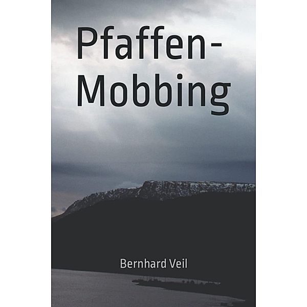 Pfaffen-Mobbing, Bernhard Veil
