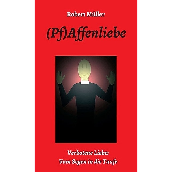 (Pf)Affenliebe, Robert Müller