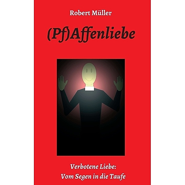 (Pf)Affenliebe, Robert Müller